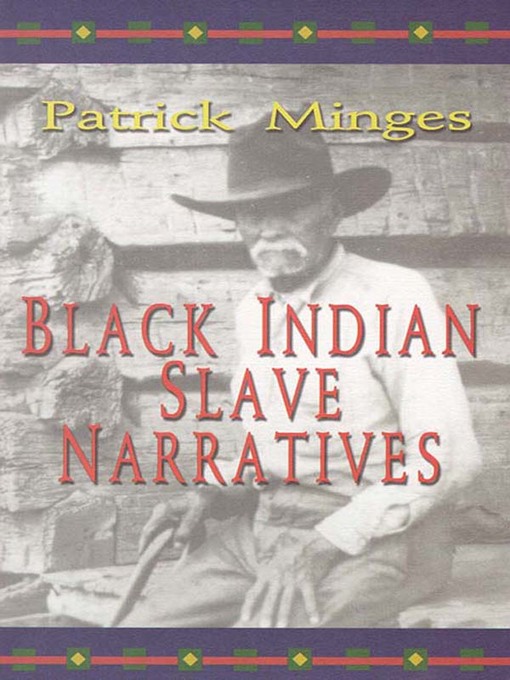 Title details for Black Indian Slave Narratives by Patrick Minges - Available